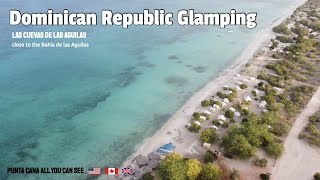 Glamping in the Dominican Republic at one of the most Beautiful Bahia de las Aguilas