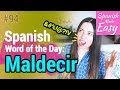 Learn Spanish: Maldecir | Spanish Word of the Day #94 [Spanish Lessons]