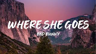 Bad Bunny - WHERE SHE GOES (Lyrics)