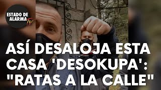 Así desaloja esta casa ‘Desokupa’: “Ratas a la calle”.