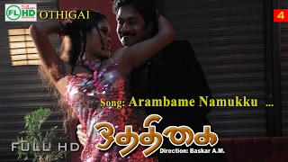 Arambame namukku |Tamil Video song | Othigai