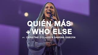 Quién Más + Who Else | ft. Christine D' Clario \u0026 Sabrina Osborn | Gateway Worship Español