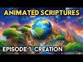 Creation | Genesis 1-2 | Episode 1 | Animated Scriptures | Audio Bible