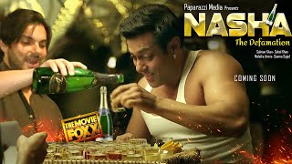 Nasha: The Defamation Official Story | Salman Khan | Sohel Khan | Shahrukh Khan | Katrina | Tiger 3