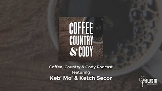 Keb' Mo' & Ketch Secor on Coffee, Country & Cody