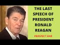 The last speech of President Ronald Reagan