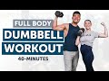 40 Minute Full Body Strength and Cardio Dumbbell Workout!