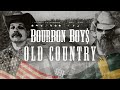 Bourbon Boys - Old Country (Lyric Video)