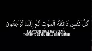 Every soul shall taste death ,എല്ലാ ശരീരവും മരണത്തിന്റെ രുജി ആസ്വദിക്കുകതന്നെ ചെയ്യും