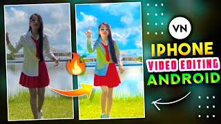 iPhone Video Editing In Android | Iphone Jesi Video Editing Kaise Kare | Vn New Filter Iphone | Vn.