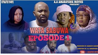 WATA SABUWA EPISODE 1  Hausa