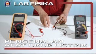 Pengenalan Alat Ukur Listrik Dan Komponen Listrik | Praktikum Fisika Dasar