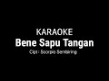 Karaoke-Bene Sapu Tangan-Scorpio Sembiring