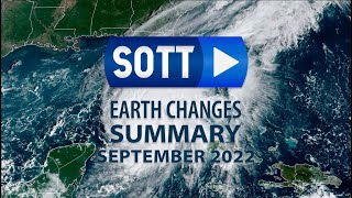 SOTT Earth Changes Summary - September 2022: Extreme Weather, Planetary Upheaval, Meteor Fireballs