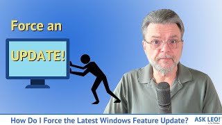 How Do I Force the Latest Windows Feature Update?