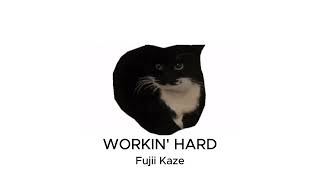 Fujii Kaze - Workin' Hard [1 HOUR]