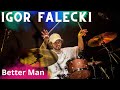 IF Igor Falecki - Better Man [Caban Drummer Fest 2023]