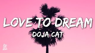 Doja Cat - Love To Dream(Lyrics)