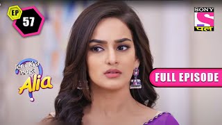 An Old Friend From College | Tera Kya Hoga Alia - Ep 57 | Full Episode | 24 May 2022