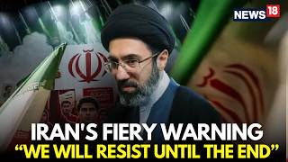 Iran War Live: Iran’s Fiery Warning “We Will Resist Until the End” | Trump | Hormuz | US News | N18G