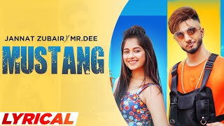 Mustang (Lyrical) | Mr.Dee ft. Jannat Zubair | Western Penduz | Latest Punjabi Songs 2023