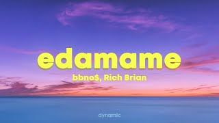 bbno$ - edamame (Lyrics) ft. Rich Brian