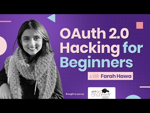 OAuth 2.0 Hacking for Beginners with Farah Hawa