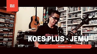 Koes Plus - Jemu Acoustic Cover || Relic Roxx