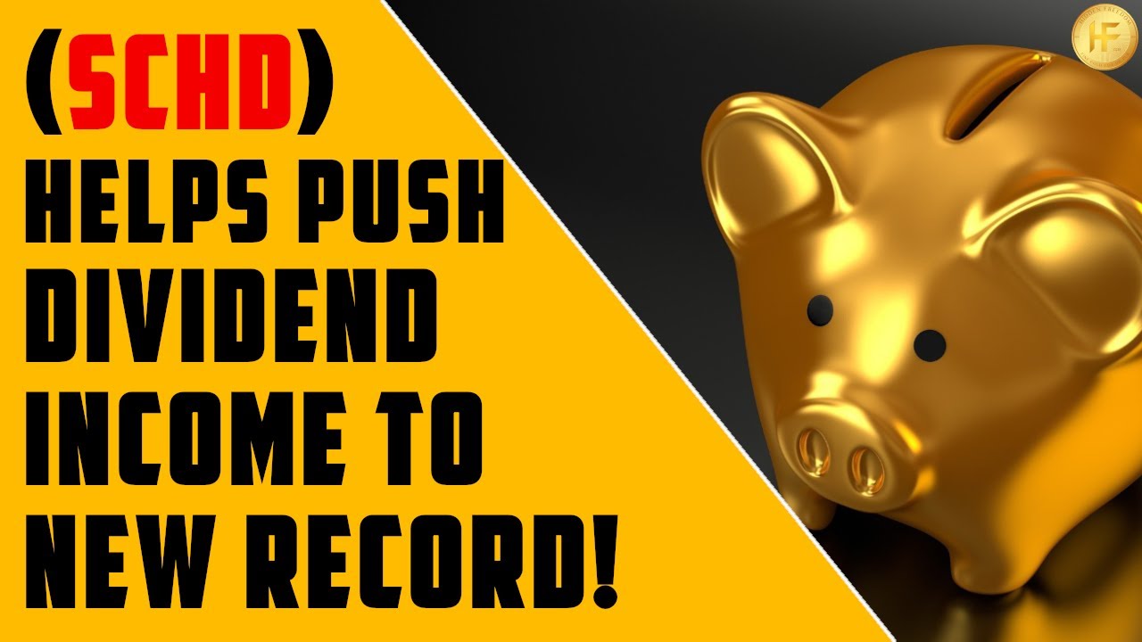 SCHD Helps Push DIVIDEND Income To New Record! - YouTube