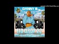 danny b aey zindagi mist u0026 nines