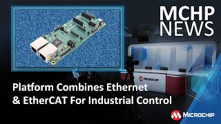 Platform Combines Ethernet \u0026 EtherCAT For Industrial Control