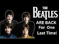 The Beatles Are Back - FOR THE VERY LAST TIME!