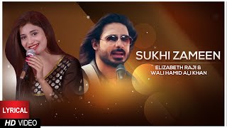 Sukhi Zameen | Elizabeth Raji | Wali Hamid Ali Khan | Lyrical video | BOL Beats