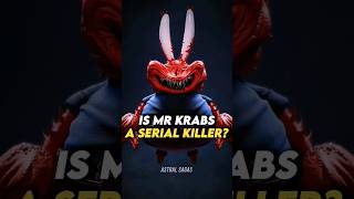 Is Mr. Krabs a Secret Serial Killer?