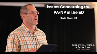 Issues Concerning the PA/NP in the ED | EM & Acute Care Course