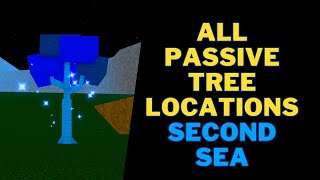 All Passive Tree Locations | King Legacy | Second Sea