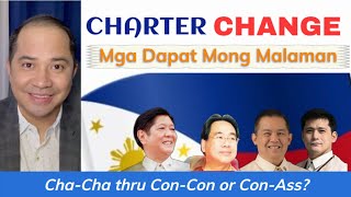 CHARTER CHANGE: CONSTITUTIONAL CONVENTION OR CONSTITUENT ASSEMBLY?