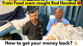 Overcharging scam in Indian Railways | How to get refund | IRCTC Food