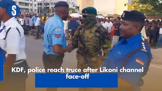 KDF, police reach truce after Likoni channel face off