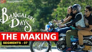 Making the Movie - Bangalore Days 7