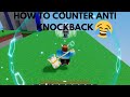 How To Counter Anti-Knockback