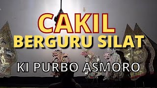 CAKIL BERGURU SILAT - Ki Purbo Asmoro di Lakon Banjaran Cakil