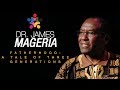 Fatherhood; A Tale of Three Generations (Part 3) - Dr. James Mageria Fatherhood; A Tale of Three Generations (Part 3) - Dr. James Mageria