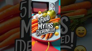 5 Food Myths You Still Believe (But Are TOTAL Lies!) 🍎🚫