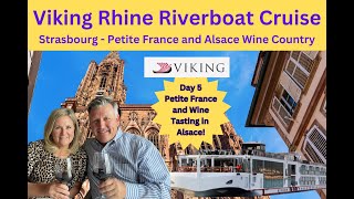 Viking River Cruise Amsterdam to Basel - Rhine Getaway Day 6 Strasbourg France & Alsace Wine Country