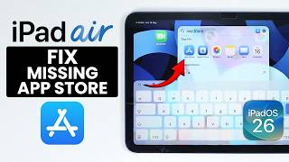How To Fix Missing App Store on iPad Air M4 - Restore App Store (iPadOS 26)