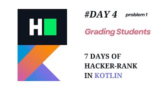 Grading Students HackerRank in Kotlin