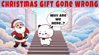 Christmas Gift GONE WRONG ❌🎁🎅 |Peach Goma| |Animation| |Bubuanddudu|