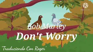 Bob Marley - Don't Worry (español)
