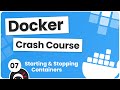 Docker Crash Course #7 - Starting & Stopping Containers